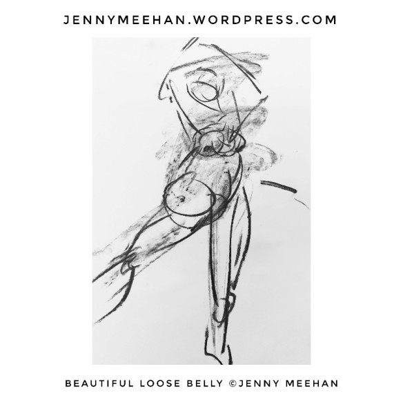 "Beautiful Loose Belly" life drawing by Jenny Meehan aka jennyjimjams ©jenny meehan 
